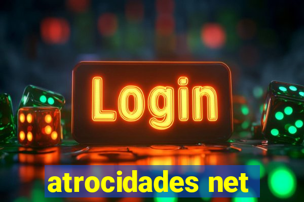 atrocidades net